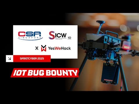 Cyber Security Agency of Singapore x YesWeHack: SPIRITCYBER IoT Bug Bounty at SICW 2025