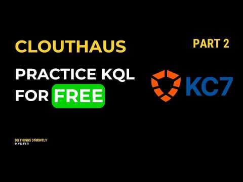 CloutHaus (KC7 Cyber) | MYDFIR KQL Series | Part 2