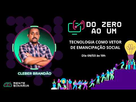 Do Zero Ao Um 2026 - Tecnologia como vetor de emancipação social