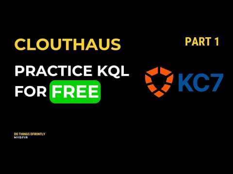 CloutHaus (KC7 Cyber) | MYDFIR KQL Series | Cybersecurity Training