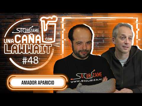 Una caña con Lawwait Episodio 48 - Amador Aparicio