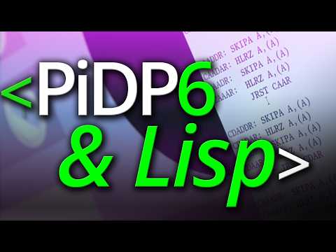 PiDP6 & Lisp - Computerphile