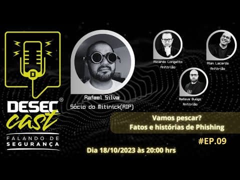 Desec Cast - Vamos pescar? Fatos e histórias de Phishing - #EP.09