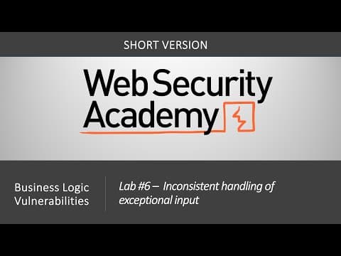 Business Logic Vulnerabilities - Lab #6 Inconsistent handling of exceptional input | Short Video