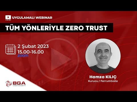 Tüm Yönleriyle Zero Trust