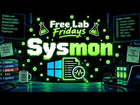 Sysmon | Free Lab Fridays [Full Lab Walkthrough]