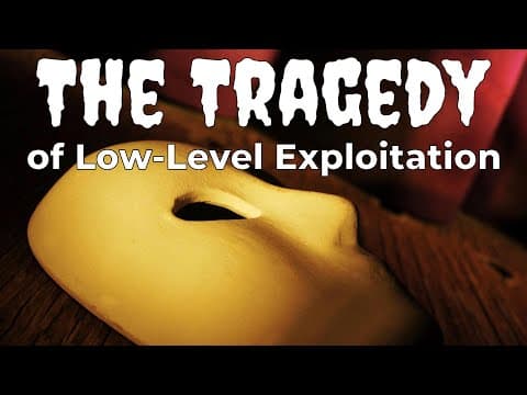 The tragedy of low-level exploitation