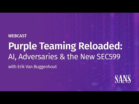 Purple Teaming Reloaded: AI, Adversaries & the New SEC599