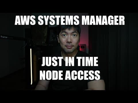 AWS Systems Manager Just In Time Node Access