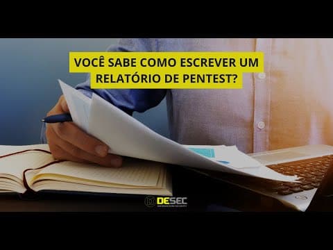 Descubra como escrever um relatório de pentest do zero