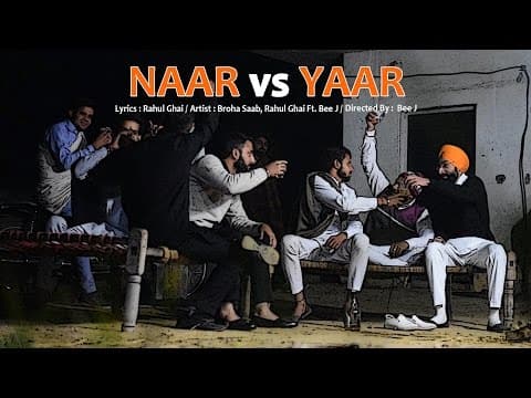 Naar VS Yaar || Full Punjabi Song || Broha Saab/Rahul Ghai Feat. Bee J || Latest Punjabi Songs