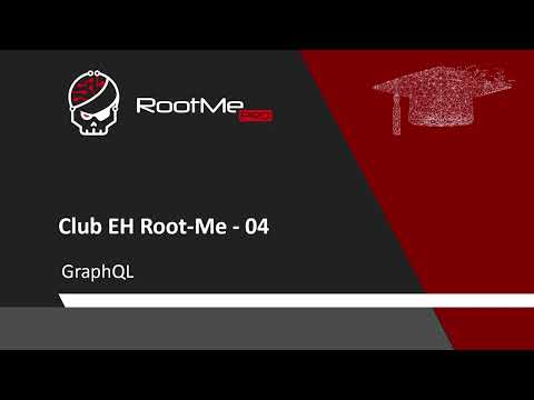 Club EH RM 04 - Intro to GraphQL Exploitation