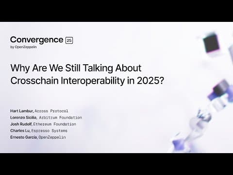 Why Isn't Crosschain Interop Solved Yet? | Across, Arbitrum, EF, and Espresso at Convergence 2025