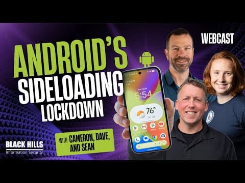 Android's Sideloading Lockdown Explained with Cameron, Dave, and Sean