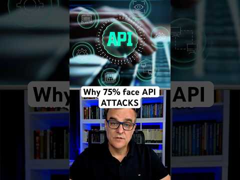 Why 75% face API ATTACKS
