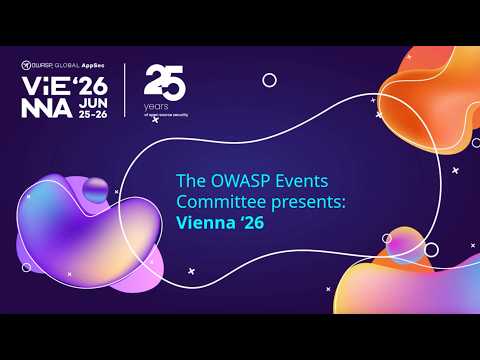 The OWASP Events Committee Presents Vienna 26