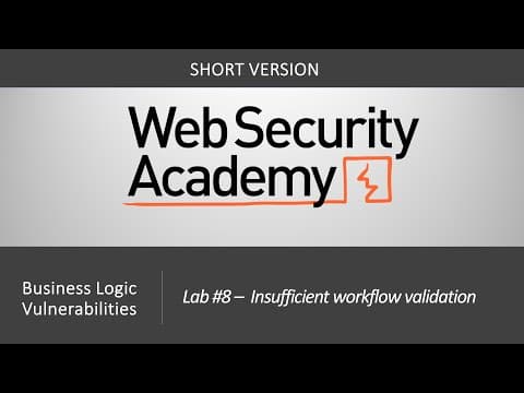 Business Logic Vulnerabilities - Lab #8 Insufficient workflow validation | Short Version