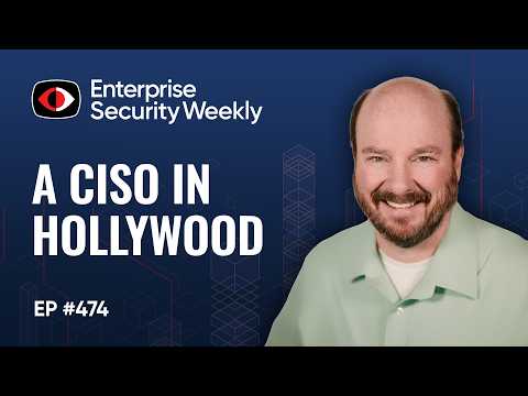 Life as a CISO in Hollywood: Keeping New Films Leak-Free & 4 Black Hat Interviews - ESW #474