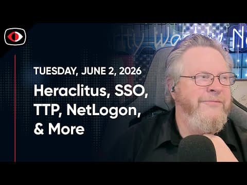 Heraclitus, AI LLMs, SSO, TTP, NetLogon, PAN-OS, AI Cost, Aaran Leyland - SWN #586