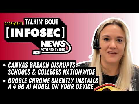The Canvas / Instructure Breach – 2026-05-11 – BHIS - Talkin' Bout [infosec] News