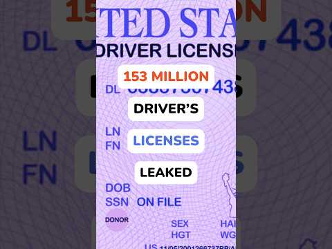 153 Million Driver’s Licenses Leaked