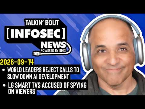 BHIS - Talkin' Bout [infosec] News 2026-09-14