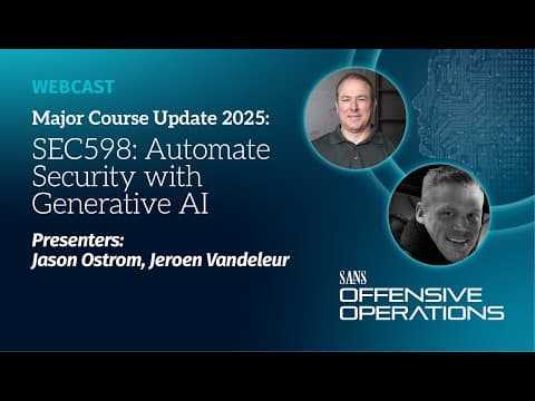 Major Course Update | SEC598 Automate Security with Generative AI