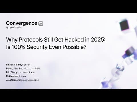 Why Protocols Still Get Hacked in 2025 | Uniswap, Cyfrin, Linea, and SEAL at Convergence 2025