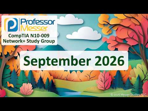 Professor Messer's Network+ N10-009 Study Group - September 2026