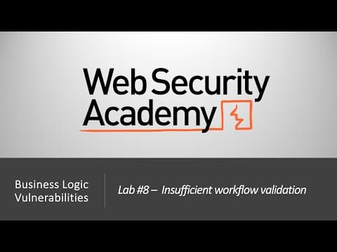 Business Logic Vulnerabilities - Lab #8 Insufficient workflow validation | Long Version
