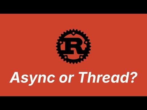 Async or native thread? | Learn Rust part 64