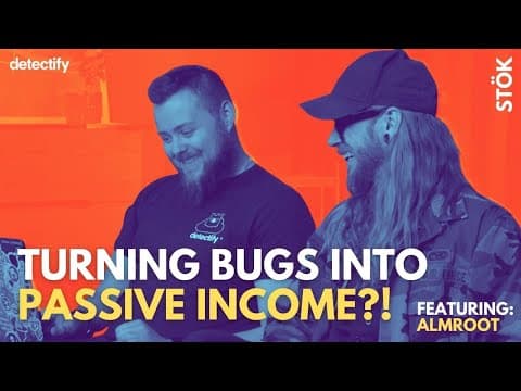 How to turn bugs into a "passive" income stream! ft Detectify's Almroot