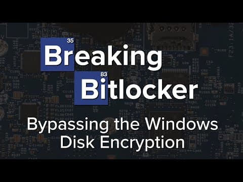 Breaking Bitlocker - Bypassing the Windows Disk Encryption