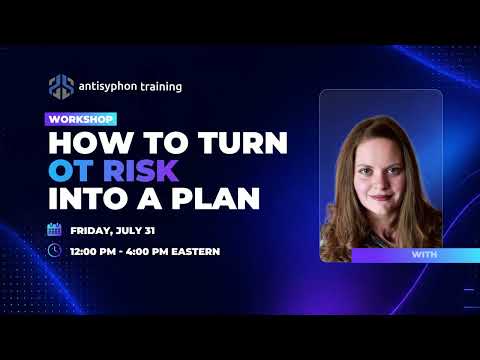 Ashley Wolfe - Workshop: How to Turn OT Risk into a Plan