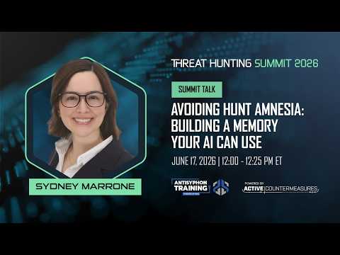 Avoiding Hunt Amnesia: Building a Memory Your AI Can Use | Sydney Marrone