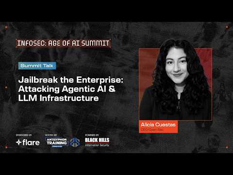 Jailbreak the Enterprise: Attacking Agentic AI & LLM Infrastructure | Alicia Cuestas