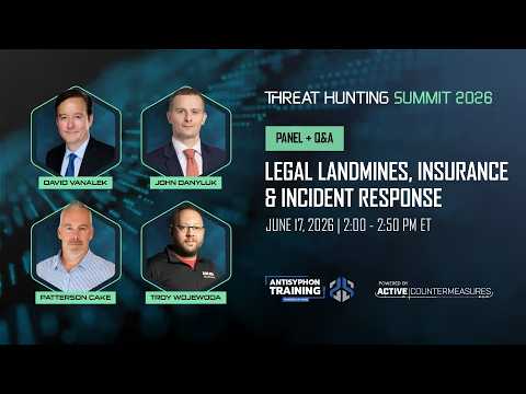 Legal, Insurance & Incident Response | John Danyluk, David Vanalek, Patterson Cake, Troy Wojewoda