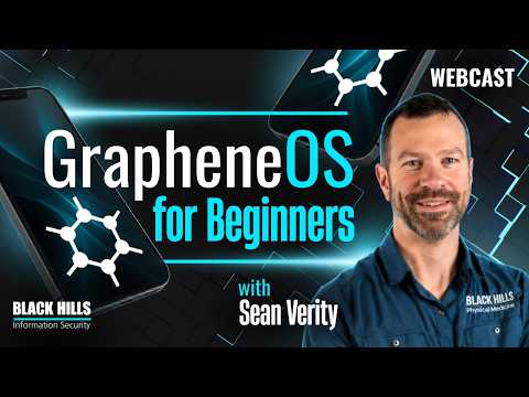 GrapheneOS for Beginners with Sean Verity