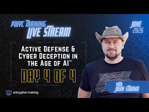 DAY 4 - Active Defense and Cyber Deception w/ John Strand