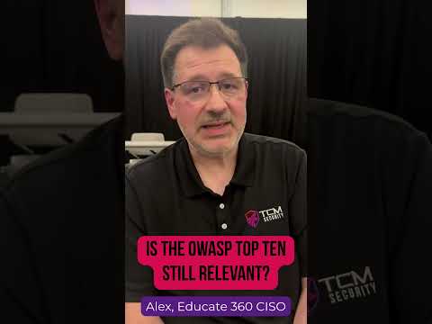 Is the OWASP Top 10 Still Relevant?