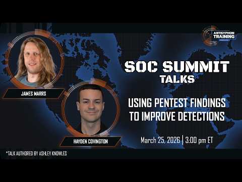 Using Pentest Findings to Improve Detections | James Marrs and Hayden Covington