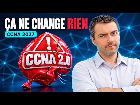CCNA 2027 : la mise à jour qui ne change rien pour vous