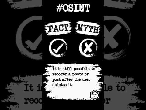OSINT Fact or Myth: Can deleted photos and posts be recovered?