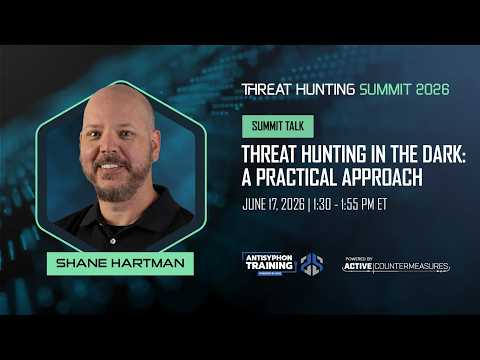 Threat Hunting in the Dark: A Practical Approach | Shane Hartman